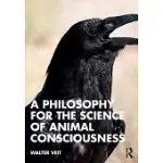 A PHILOSOPHY FOR THE SCIENCE OF ANIMAL CONSCIOUSNESS