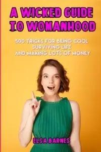 在飛比找博客來優惠-A Wicked Guide to Womanhood: 5