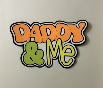 Daddy & Me Handmade Scrapbook Title Die Cut Paper Pieced