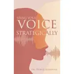 USING YOUR VOICE STRATEGICALLY