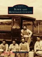 在飛比找三民網路書店優惠-Bowie and Montague County