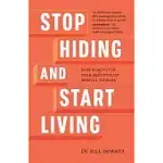 STOP HIDING AND START LIVING: HOW TO SAY F-IT TO FEAR AND DEVELOP MENTAL FITNESS