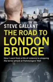 The Road to London Bridge by Steve Gallant 9781399604857 Paperback softback