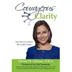 COURAGEOUS CLARITY: FOUR KEYS TO UNLOCK THE LEADER INSIDE