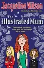 The Illustrated Mum by Jacqueline Wilson 9780440867814 NEW Paperback