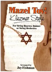 MAZEL TOV! KLEZMER STYLE FOR STRING QUARTET QUINTET ORCHESTRA MUSIC BOOK NEW