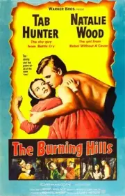 The Burning Hills poster Natalie Wood Tab Hunter 1956 Old Movie Photo