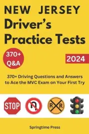 New Jersey Driver's Practice Tests: 370+ Driving Questions and Answers to Ace th