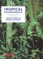 Tropical Environments ─ The Functioning and Management of Tropical Ecosystems