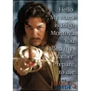 PRINCESS BRIDE MY NAME IS INIGO MONTOYA ATA-BOY MAGNET PREPARE TO DIE