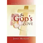SELECTIONS FROM IN GOD’S LOVE