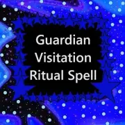 Guardian Visitation Ritual Spell - Pagan Magick Spells - Single Casting