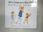 WE’RE GOING ON A BEAR HUNT_ROSEN, MICHAEL/ OXENBURY, HELEN (ILT)【T7／原文小說_EF9】書寶二手書