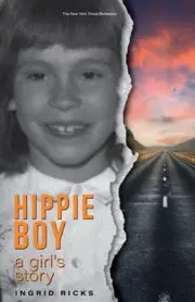 Hippie Boy: A Girl's Story by Ingrid Ricks Paperback Book