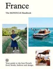France : The Monocle Handbook, Hardcover by Brûlé, Tyler; Tuck, Andrew; Price...