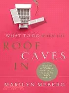在飛比找三民網路書店優惠-What to Do When the Roof Caves