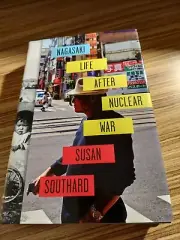 Nagasaki : Life after Nuclear War by Susan Southard (2015, Hardcover)