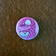 CHESHIRE CAT Badge / Alice in Wonderland