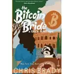 THE BITCOIN BRIDE: A RASCAL MONEY STORY