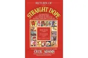 Return of the Straight Dope: Still More from the Popular Newspaper Column -
