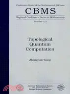 在飛比找三民網路書店優惠-Topological Quantum Computatio