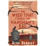 THE WEED THAT STRINGS THE HANGMAN'S BAG: A FLAVIA DE LUCE MYSTERY#2/ALAN BRADLEY FLAVIA DE LUCE MYSTERY SERIES 【禮筑外文書店】