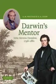 Darwin's Mentor: John Stevens Henslow, 1796-1861 by S.M. Walters (English) Hardc