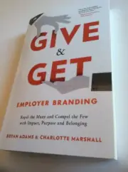 Give & Get Employer Branding Impact Purpose Bryan Adams Charlotte Marshall