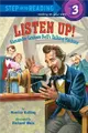 Step into Reading Step 3: Listen Up! : Alexander Graham Bell’s Talking Machine