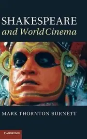 Shakespeare and World Cinema by Mark Thornton Burnett (English) Hardcover Book