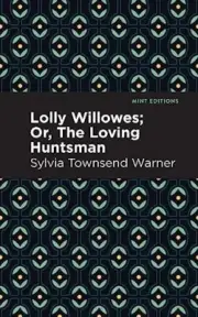 Sylvia Townsend Warn - Lolly Willowes Or The Loving Huntsman - New - T555z