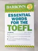 【書寶二手書T6／字典_KJJ】Barron’s Essential Words for the Toefl: Test of English As a Foreign Language_Matthiesen, Steven J.