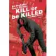 Kill or Be Killed Deluxe Edition