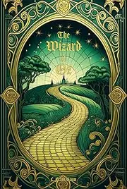 The Wonderful Wizard of Oz: Deluxe Edition - The Complete Original Unabridged Unaltered Text from 1900