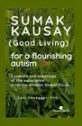 Sumak Kausay (Good Living) for a flourishing autism: Contexts and meanings of th