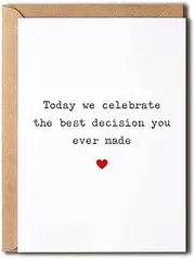 KrysDesigns Funny & Romantic Anniversary Card Engagement Wedding Card - Today We Celebrate The Best Decision You Ever Made - Best Decision You Made, 5x7 inches