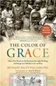 The Color of Grace ─ How One Woman's Brokenness Brought Healing and Hope to Child Survivors of War