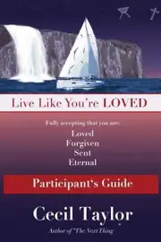 Live Like You're Loved: Participant's Guide by Cecil L. Taylor (English) Paperba