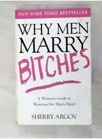 WHY MEN MARRY BITCHES_ARGOV【T2／兩性關係_BXB】書寶二手書