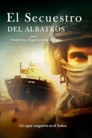 Supervielle Bergs - El secuestro del Albatros Un espa vengativo en - T555z