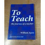 (1993原文書)TO TEACH：THE JOURNEY OF A TEACHER│WILLIAM AYERS│多劃記