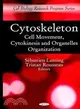 Cytoskeleton: Cell Movement, Cytokinesis and Organelles Organization