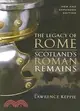 The Legacy Of Rome: Scotland's Roman Remains