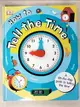 【書寶二手書T1／少年童書_DVI】How to tell the time : a lift-the-flap guide to telling the time_[author, Sean McArdle ; illustrator, Tim Ruffle]