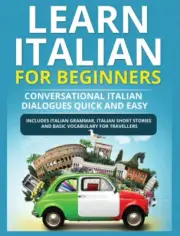 Learn Italian for Beginners: Italian Short Stories for Beginners and Basic