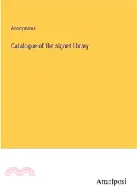 在飛比找三民網路書店優惠-Catalogue of the signet librar