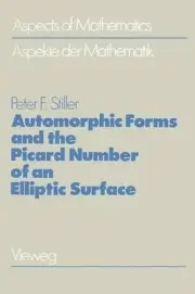 Automorphic Forms and the Picard Number of an Elliptic Surface by Peter F. Still