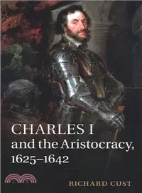 在飛比找三民網路書店優惠-Charles I and the Aristocracy 