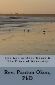 The Key to Open Doors & The Place of Adversity by Panton Okon (English) Paperbac