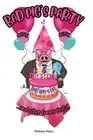 Bad Pig's Party: Inspiring stories for children. by Mishica Moon Paperback Book
